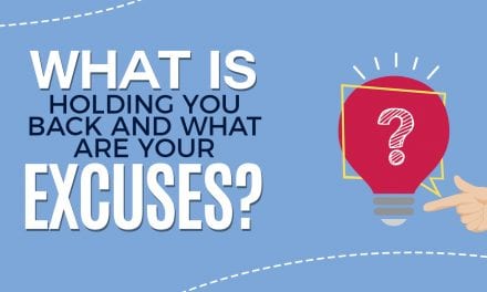 EP027: What Is Holding You Back & What Are Your Excuses?