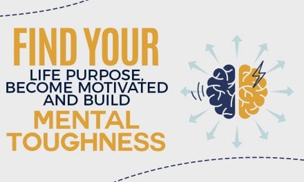 EP011: Find your Life Purpose, Become Motivated and Build Mental Toughness