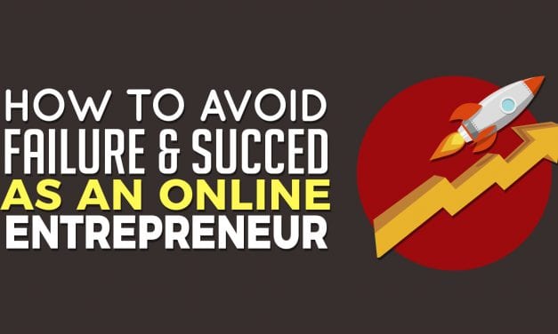 EP016: How To Avoid Failure & Succeed As An Online Entrepreneur