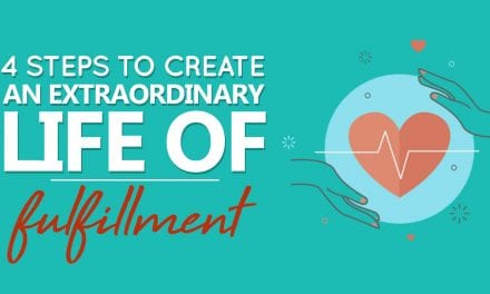 EP032: 4 Steps To Creating An Extraordinary Life Of Fulfillment