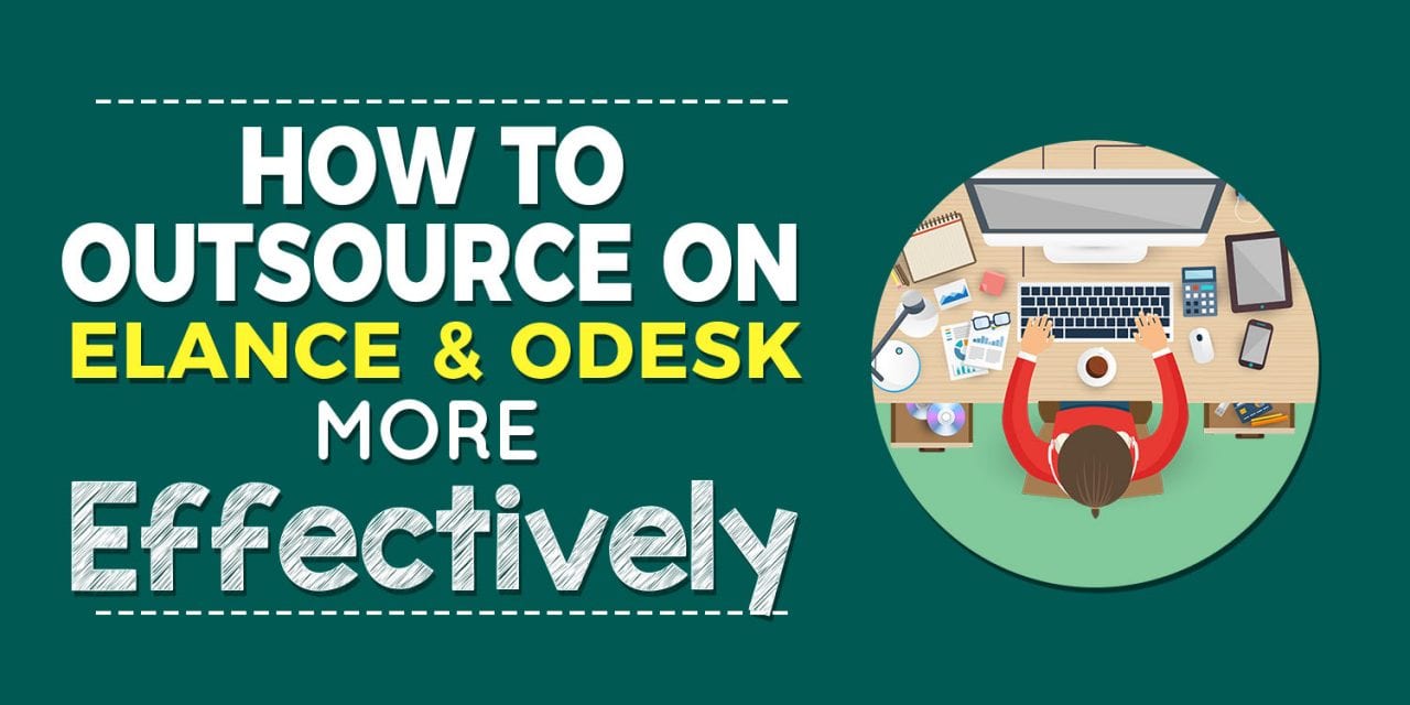 EP006: How to Outsource on Elance & Odesk More Effectively