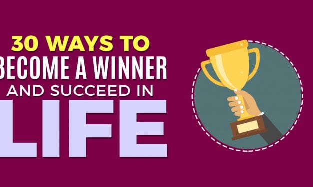 30 Ways To Become a Winner And Succeed In Life