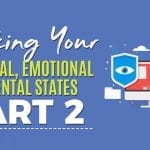 HACKING YOUR PHYSICAL, EMOTIONAL AND MENTAL STATES PART 2