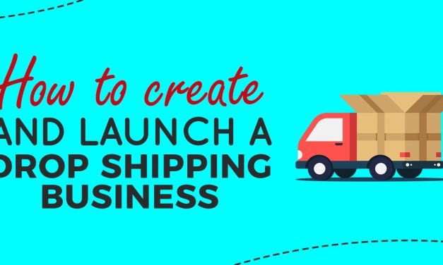 How to Create and Launch a Drop-Shipping Business